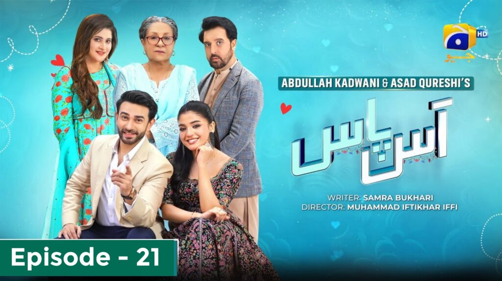 Aas Paas Episode 21 | Aas Drama Full Episode 21